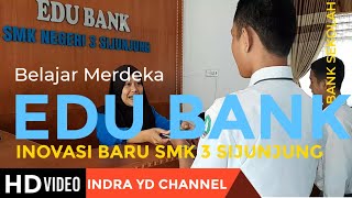 EDU BANK Inovasi Baru SMK 3 Sijunjung Belajar Merdeka