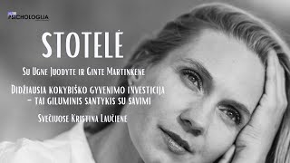 Stotelė #8. Kristina Laučienė. Didžiausia kokybiško gyvenimo investicija - gilus santykis su savimi