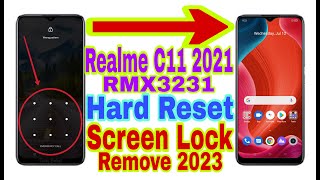 Realme C11 2021 (RMX3231) Remove Screen Lock/Hard Reset 2023|Unlock Pattern/Pin/Password 100%Working