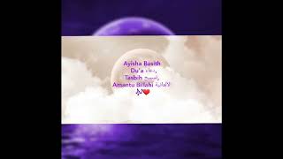 Ayisha Basith - Du'a, Tasbih, Amantu Billahi 🎶 ❤ Normal und Tonhöhe: Du'a, Tasbih, Amantu Billahi 🎶❤