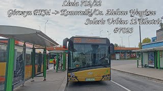 Poznań Linia 702/22 Kierunek Komorniki/Os. Zielone Wzgórze.Solaris Urbino 12 Electric #7023