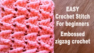 EASY Crochet Stitch For beginners - Embossed zigzag crochet stitch