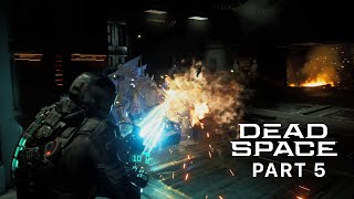 Dead Space Remake - Part 5