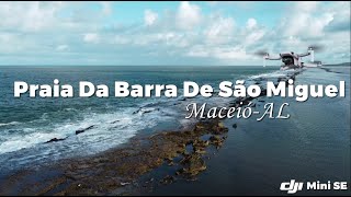 Praia Da Barra De São Miguel | Maceió-AL | DJI Mini SE | Nordeste