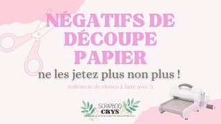 DE NOUVELLES IDÉES pour ne plus JETER ses NEGATIFS DE DECOUPES en PAPIER 🤗