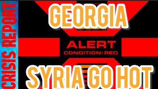 CRISIS REPORT 12/01/24 GEORGIA AND SYRIA GO HOT