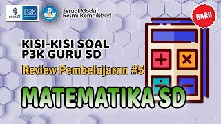 Soal dan Jawaban Review Pembelajaran 5 Matematika SD Seri PPPK Modul Belajar Mandiri