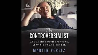 The Controversialist: Arguments with Everyone, Left Right and Center