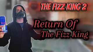 The Fizz King 2: Return Of The Fizz King