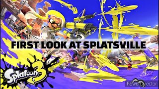 *FIRST* LOOK AT SPLATSVILLE SPLATOON 3