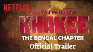 Khakee: The Bengal Chapter - Official Trailer | Superstar Jeet | Prosenjit | Neeraj Pandey