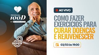 LIVE: COMO FAZER EXERCÍCIOS PARA CURAR DOENÇAS E REJUVENESCER