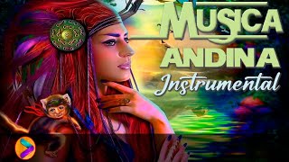 MÚSICA ANDINA INSTRUMENTAL VOL 2 PARA EL ALMA....🎵💓