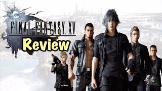 FINAL FANTASY XV | REVIEW **SPOILERS**