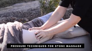 Pressure Techniques for Stone Massage