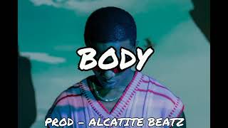 (FREE) ''BODY'' Afrobeat Instrumental[Wizkid X BurnaBoy X Bnxn X Rema Typebeat 2024.