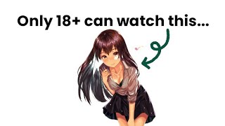 Only 18+ people can watch this video (No teens)