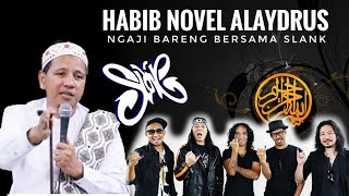 HABIB NOVEL || NGAJI BARENG BERSAMA SLANK.