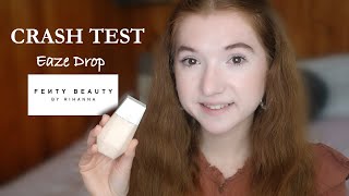 FENTY BEAUTY | EAZE DROP : CRASH TEST