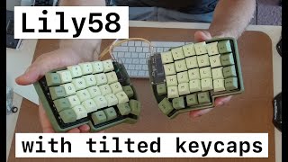 Lily58 with tilted keycaps from 3dkeycap - Inviting, fun and relatively affordable