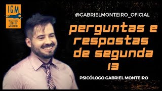 Perguntas e Respostas 13: Emoções, Sentimentos, Entendimentos da vida - Psicólogo Gabriel Monteiro