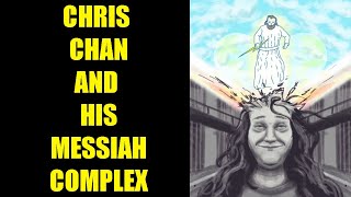 Chris Chan and his messiah complex