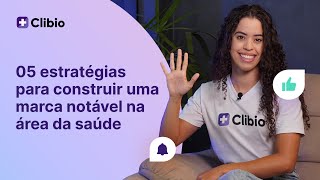 Quer construir uma marca de sucesso na área da saúde? A Clibio te ajuda!