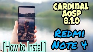 Cardinal AOSP Rom for Redmi Note 4 [How to Install] [Review]