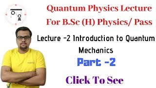 Quantum Mechanics In Hindi | Lecture-2 | Photo-effect Reopened the Issue | For B.Sc(H) Physics/Pass