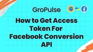 How to get Access Token for Facebook Conversion API