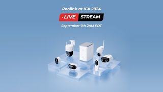 Reolink at IFA2024 Live