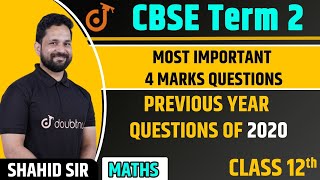 Class 12 Maths Previous Year Questions 2020 | 4 Marks Questions | CBSE Board 2022 | Shahid Sir