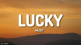 Halsey - Lucky (Lyrics)