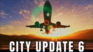 Are you READY for CITY UPDATE 6 for Microsoft Flight Simulator?