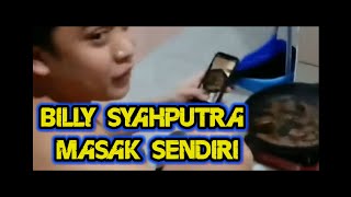 BILLY SYAHPUTRA MASAK DAN MENGELUH PINGIN PUNYA PENDAMPING