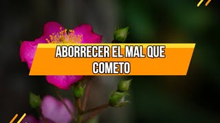 Aborrecer el mal que cometo | 17  De Junio| La Buena Semilla 2024 | Meditaciones Cotidianas