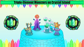 Crystal Island - Triple-Elementals