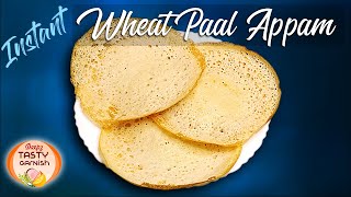 Instant wheat paal appam | Gothambu palappam| 30 min breakfast recipe by tastygarnish