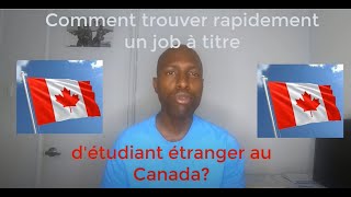 Canada 🇨🇦: Trouver RAPIDEMENT  un job à titre d'étudiant étranger au Canada?