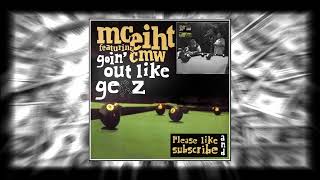 Mc Eiht - Goin' Out Like Geez ( Unreleased Version )