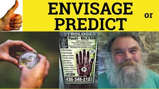 🔵Envisage or Predict Meaning - Predict vs Envisage Examples -Difference Between Predict and Envisage