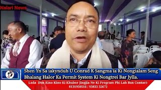 Shen Yn Sa iakynduh U Conrad K Sangma ïa Ki Nongialam Seng Bhalang Halor Ka Permit System.