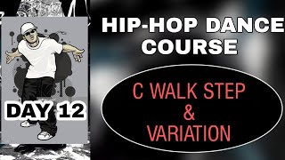 day 12 | HHDC | C WALK STEP & VARIATION