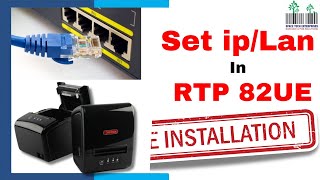 Thermal Printer Retsol RTP 82UE How To Set IP & Configure Install LanPrinter RetsolRTP82UE Set IP