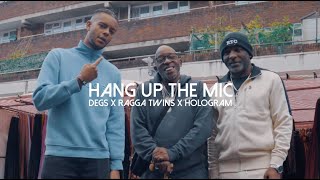 Degs x Hologram x Ragga Twins - Hang Up The Mic (Official Video)