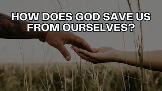 How does God Save us from Ourselves? | Caleb Victor | Gospel Centered Life | 3rd March 2024