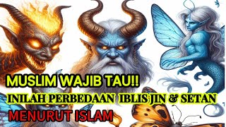 inilah perbedaan jin iblis dan setan menurut islam