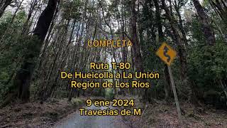 Ruta T-80 de Hueicolla a La Unión en moto (KLR 650). Completa. Región de Los Ríos. 9 ene 2024