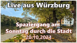 Live aus Würzburg | Spaziergang am Sonntag durch die Stadt (20.10.2024)