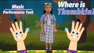 Where is Thumbkin Song || Music Performance Task | Margeautie